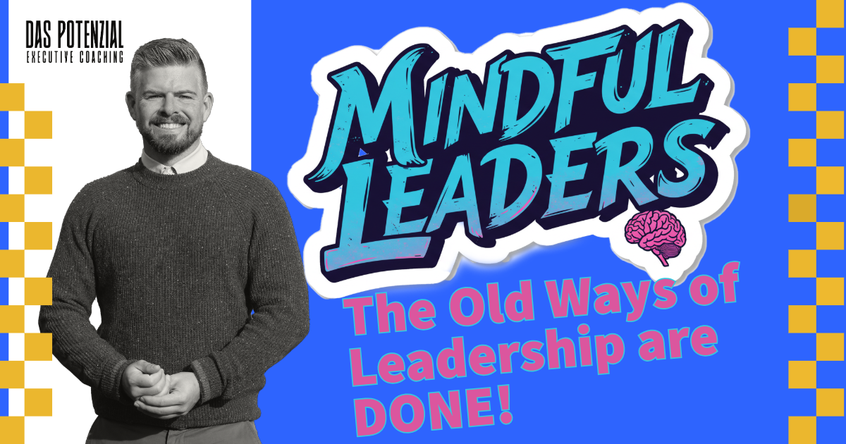 The Unbreakable Leader! How to get there! First step: Mindfulness